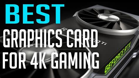Best Graphics Card 2019 For 4k Gaming Youtube