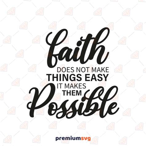 Faith Does Not Make Things Easy Svg Christian Svg Premiumsvg