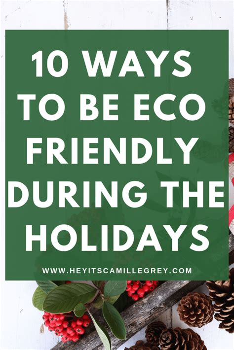 10 Ways To Be Eco Friendly During The Holidays Hey Its Camille Grey