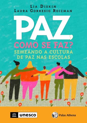 Paz Como Se Faz Semeando Cultura De Paz Nas Escolas