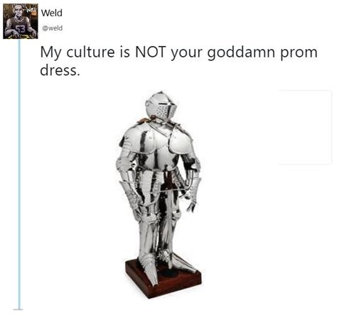 My Culture Is Not Your Goddamn Armor R Wormmemes