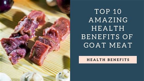 Top Health Benefits Of Goat Meat Youtube