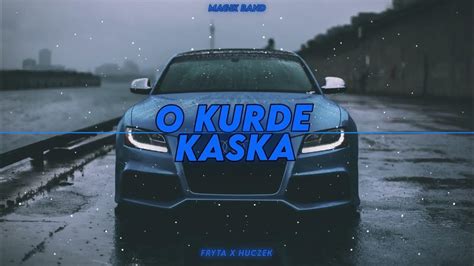 Magik Band O Kurde Kaśka Fryta X Huczek Bootleg 2023 Youtube