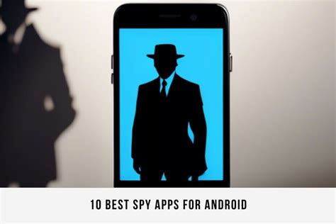 10 Best Spy Apps For Android 2024