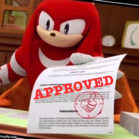 Knuckles Approved Imgflip