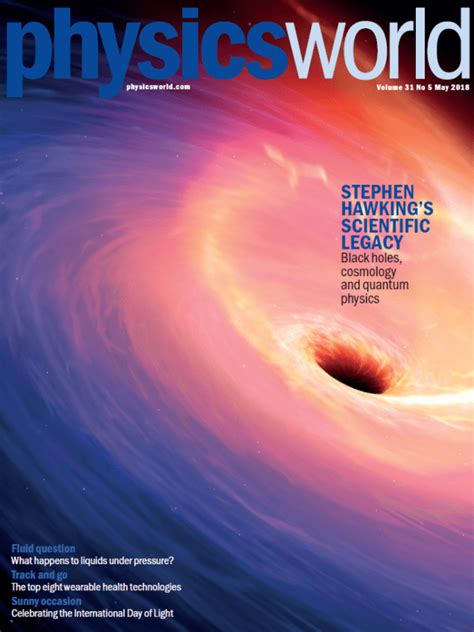 Stephen Hawkings Science The May 2018 Issue Of Physics World Is Now