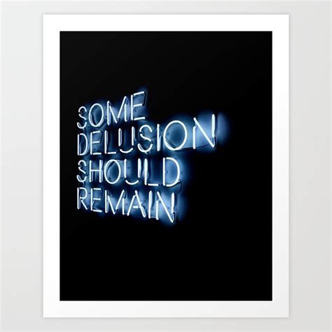 Delusion Art Print By Wanker And Wanker Society6