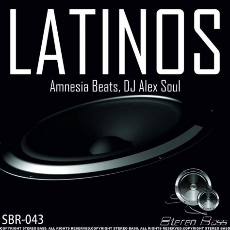 Latinos Remixes Single By Dj Alex Soul Spotify