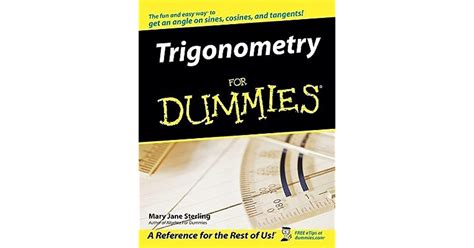 Trigonometry For Dummies By Mary Jane Sterling