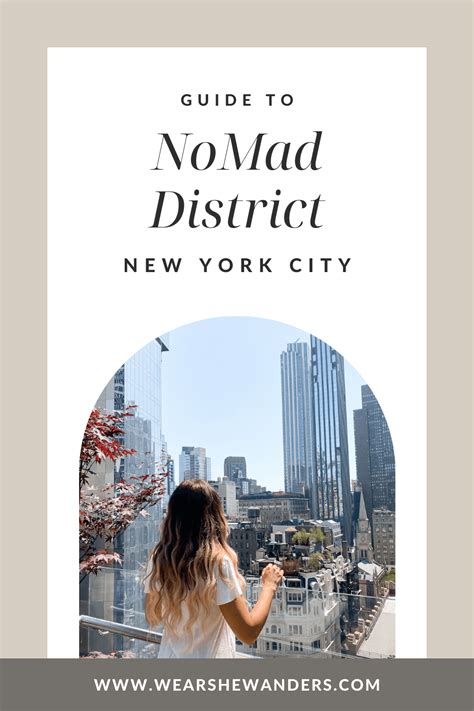 Guide To Nomad Nyc — Wear She Wanders A Female Travel And Fashion Blog
