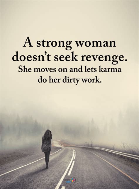 A Strong Woman Doesnt Seek Revenge She Moves On And Lets Karma