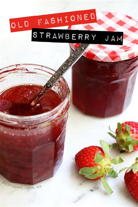 Old Fashioned Strawberry Jam Recipe My Poppet Living