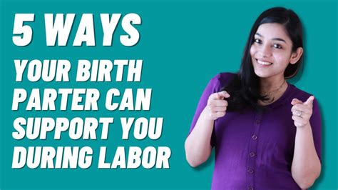 5 Tips For Birth Partner During Labor Role Of Partner During Labor And Birth Youtube
