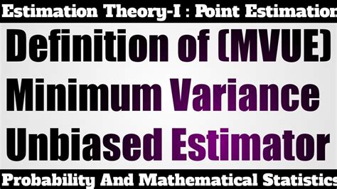 34 Definition Of Minimum Variance Unbiased Estimator Or Mvue Point