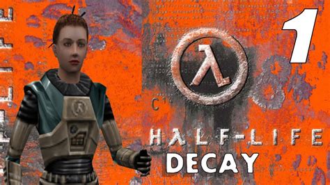 Half Life Decay Playthrough Part 1 Youtube
