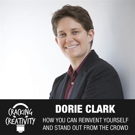 Cracking Creativity Episode 18 Dorie Clark On Her Journey How You Can