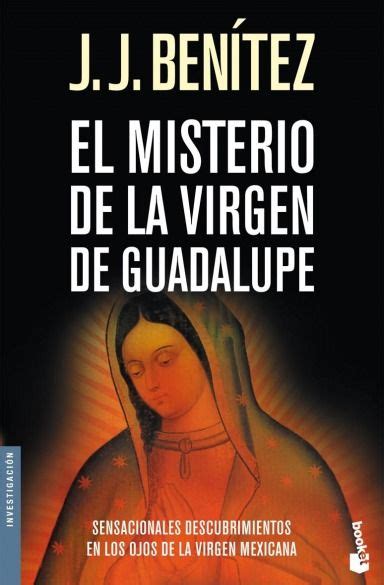 Al fin libre de j. El misterio de la Virgen de Guadalupe - J.J. Benítez (Libro EPUB) | Libros, Libros para leer ...