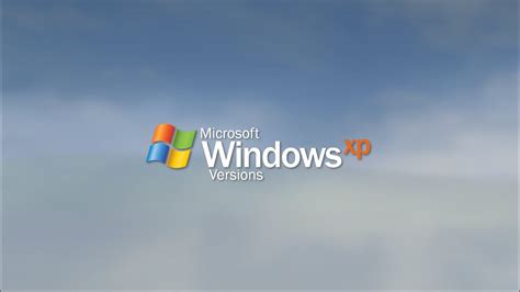 Windows Xp Versions Youtube