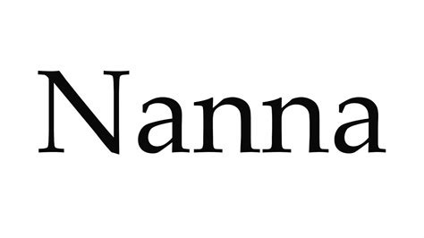 How To Pronounce Nanna Youtube