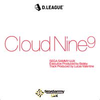 Cloud Nine SEGA SAMMY LUX音楽ダウンロード音楽配信サイト mora WALKMAN公式ミュージックストア