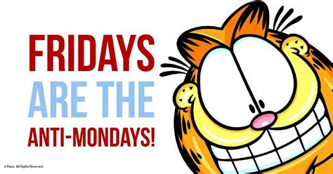 Thank Goodness For Fridays T Friday Humor T Garfield Quotes