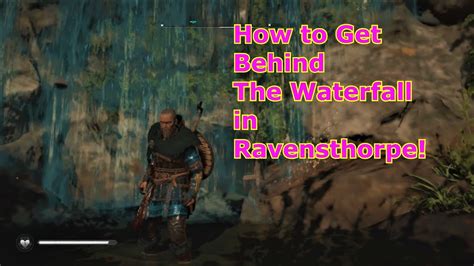 Assassin S Creed Valhalla How To Get Behind The Waterfall Wealth In Ravensthorpe Youtube
