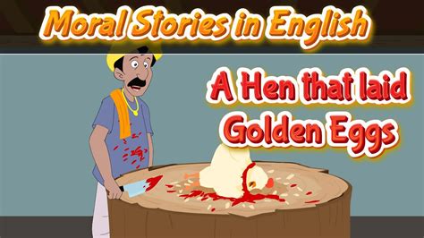 The Hen That Laid Golden Eggs Story In English Moral Stories