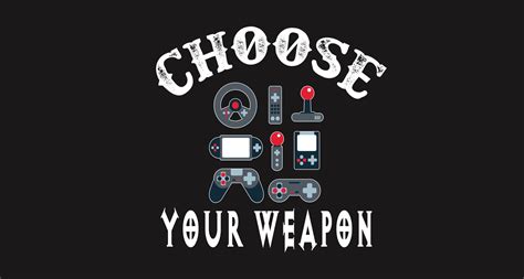 Choose Your Weapon Vector T Shirt Design Buy T Shirt Designs
