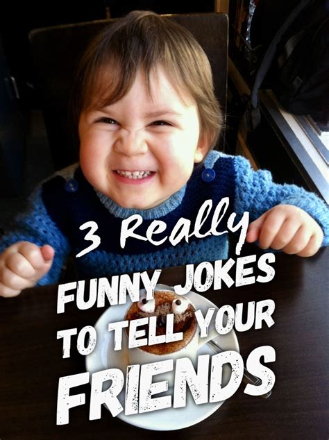 3 Really Funny Jokes To Tell Your Friends Today Artofit