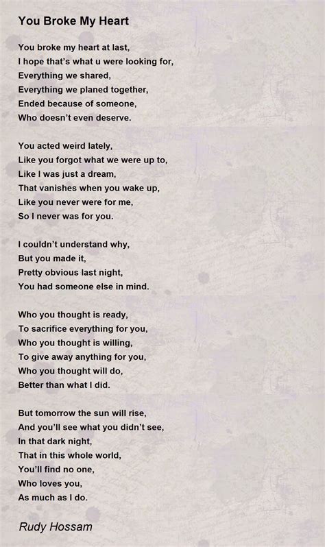 You Broke My Heart You Broke My Heart Poem By Rudy Hossam