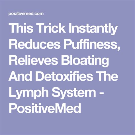 This Trick Instantly Reduces Puffiness Relieves Bloating And