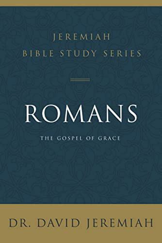 Romans The Gospel Of Grace Jeremiah Bible Study Series Pre Owned