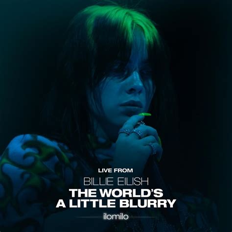 Billie Eilish Ilomilo Live From The Film Billie Eilish The Worlds A Little Blurry Lyrics