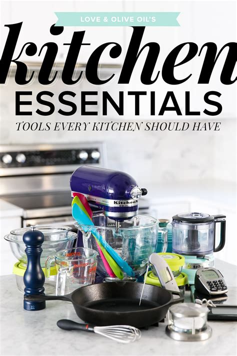 Kitchen Essentials Tools Every Kitchen Should Have Love And Olive Oil