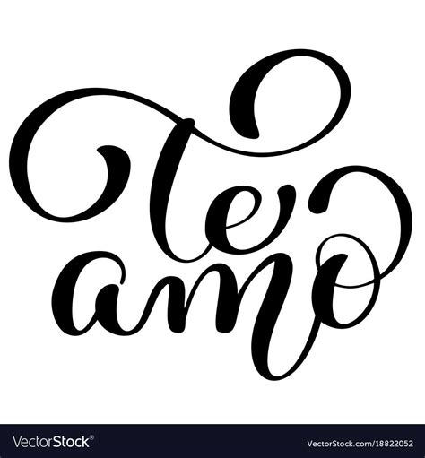Te Amo Love You Spanish Text Calligraphy Vector Lettering For Valentine
