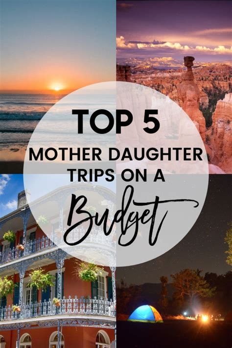 5 Mother Daughter Trips On A Budget • Mother Daughter Travel Mother Daughter Trip Trip