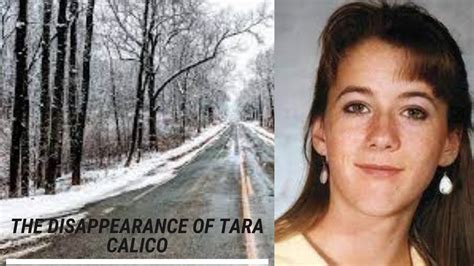 The Disappearance Of Tara Calico Youtube
