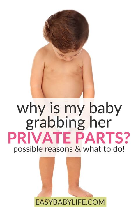 Why Is Baby Grabbing Their Private Parts Reasons To Check