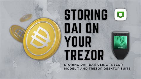 Storing Dai Using Trezor Model T And Trezor Desktop Suite Youtube