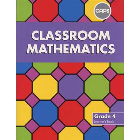 Classroom Mathematics Grade 4 Learners Book Play School Room Cc