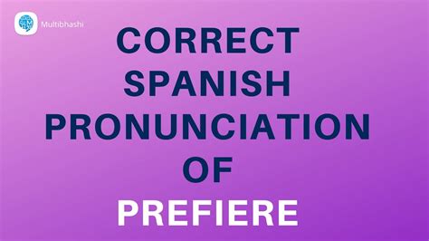 How To Pronounce Present Regular And Irregular Verbs Prefiere In Spanish Spanish