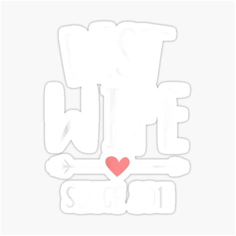 best wife since 2011 10th wedding anniversary t shirt sticker for sale by manuelbrady redbubble