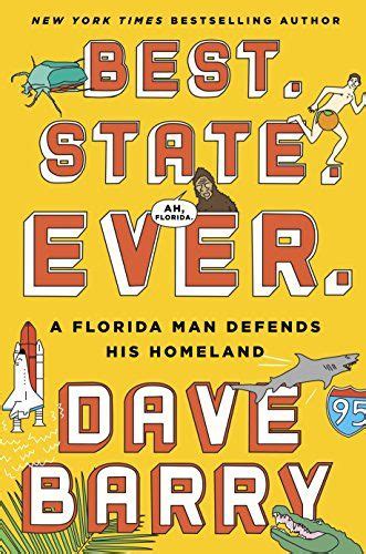 Best State Ever A Florida Man Defends His Homeland A Brilliantly Funny Exploration Of