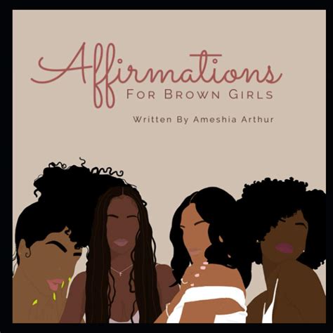 Affirmations For Brown Girls By Ameshia Arthur Goodreads