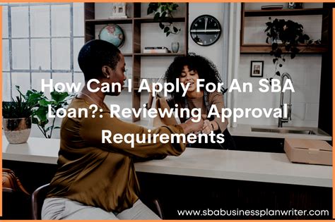 Reviewing Approval Requirements For An Sba Loan Sba Business Plan Writer