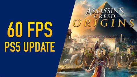 Assassin S Creed Origins 60 FPS PS5 Update AC Origins PS5 60FPS YouTube