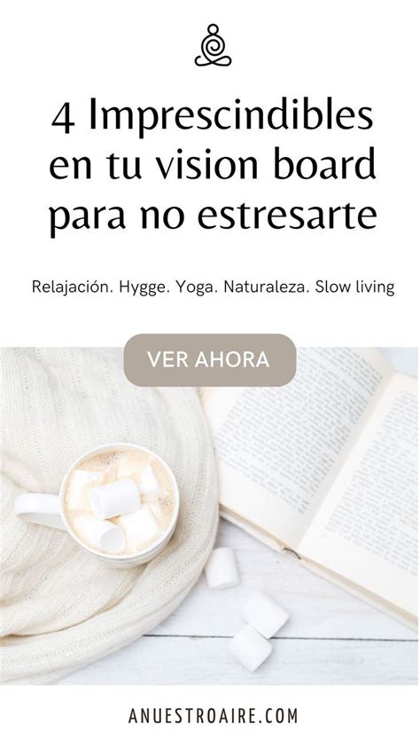 4 Imprescindibles En Tu Vision Board Para No Estresarte Tablero De