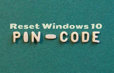 Full Guide To Reset Windows 10 Pin