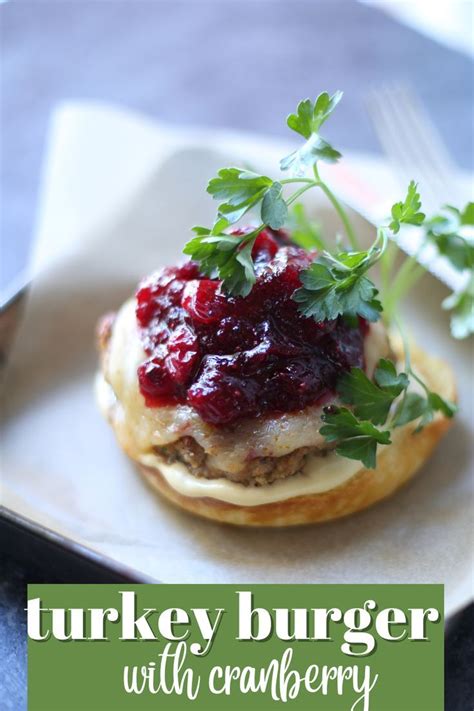 Turkey Burgers With Cranberry Recipe Turkey Burger Yummy Lunches