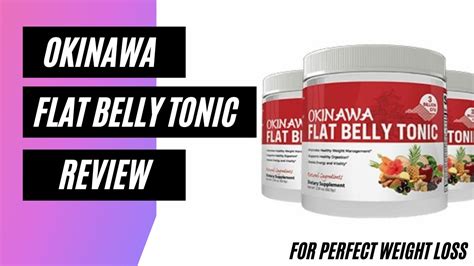 Okinawa Flat Belly Tonic Review 2022 Lose Weight And Belly Fat Super Fast Youtube